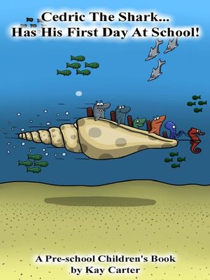 cover image of Cedric the Shark Has His First Day At School
